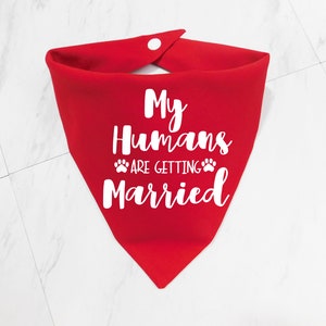 My Humans are Getting Married Dog Bandana My Humans are Getting Married Puppy Bandana Additional Colors Available Whoa Dog E Red