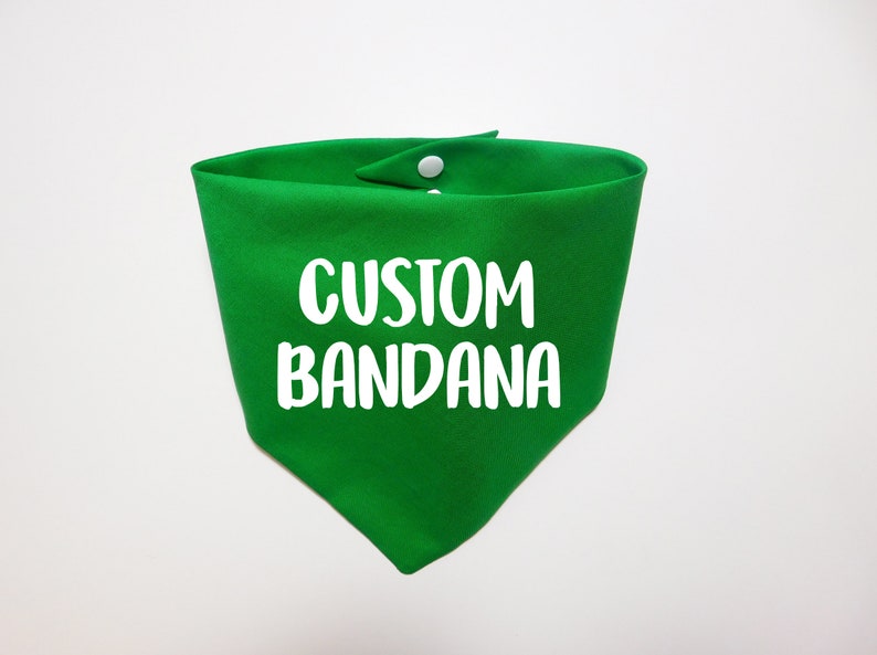 May include: A green bandana with white text that says "CUSTOM BANDANA".