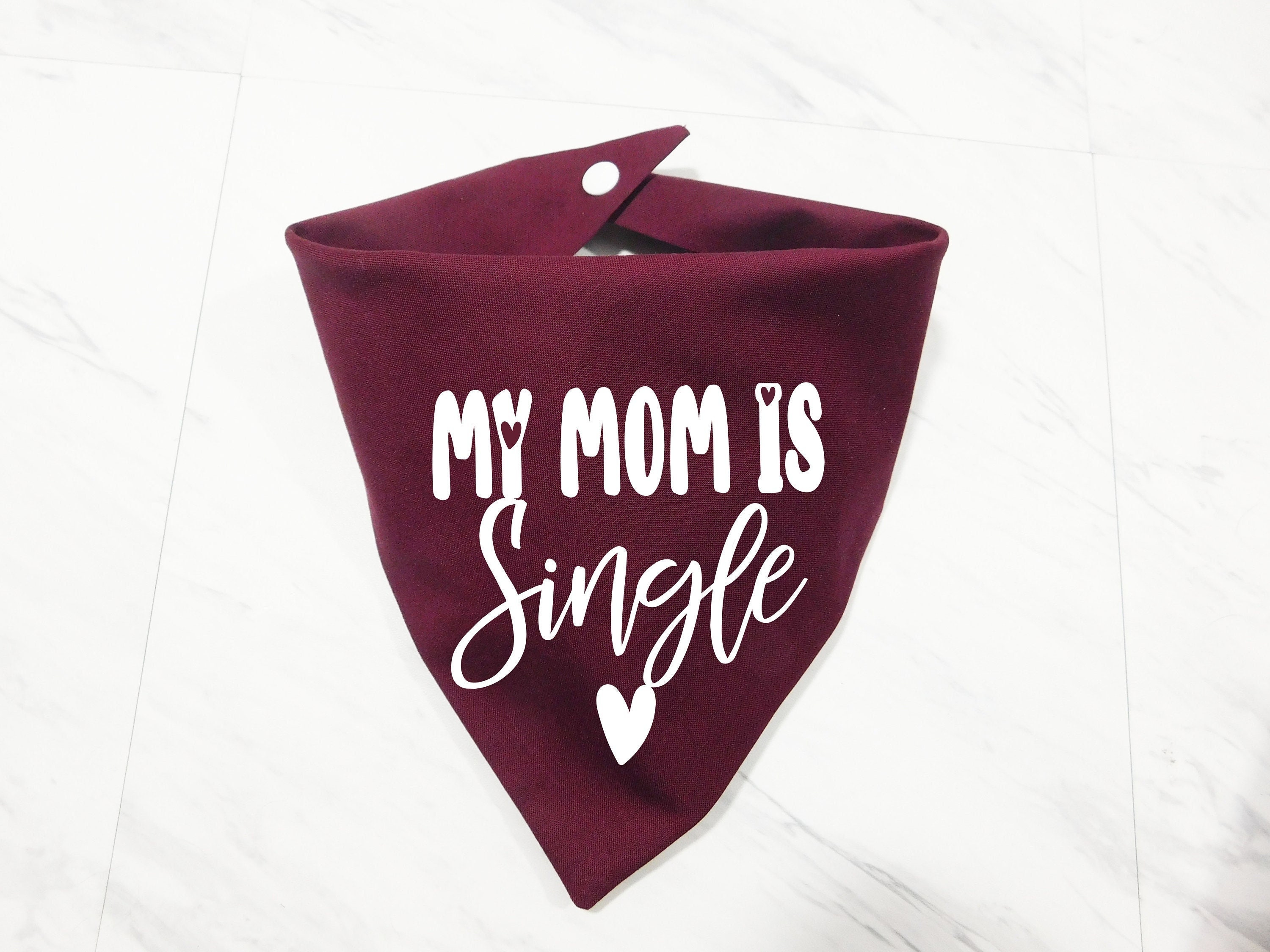 My mom is 2025 single dog bandana