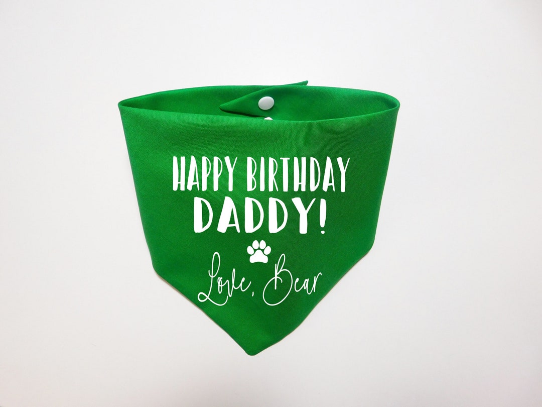 Happy Birthday Daddy Dog Bandana Happy Birthday Dad Dog Scarf Happy
