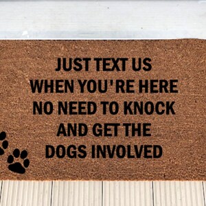 Coir Doormat Just Text Us Dogs Involved Funny Door Mat