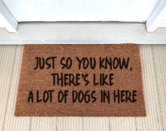 Coir Doormat There's Like A Lot Of Dogs In Here Funny Door Mat