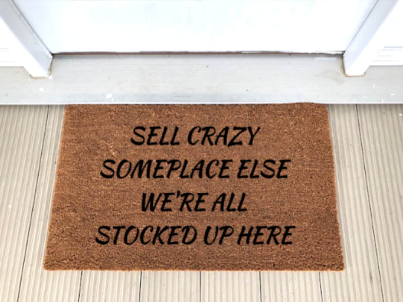 Coir Doormat Sell Crazy Someplace Else Door Mat Porch Welcome - Etsy