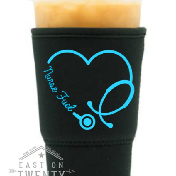 Nurse Fuel Iced Coffee Drink Soda Neoprene Sleeve Cozy Nurse Gift