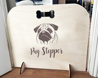 PUG, Dog Stopper - Personalised  Stair Gate, Pet stair gate ,Puppy gate, pug gate  over 60 breeds available! Pug gate