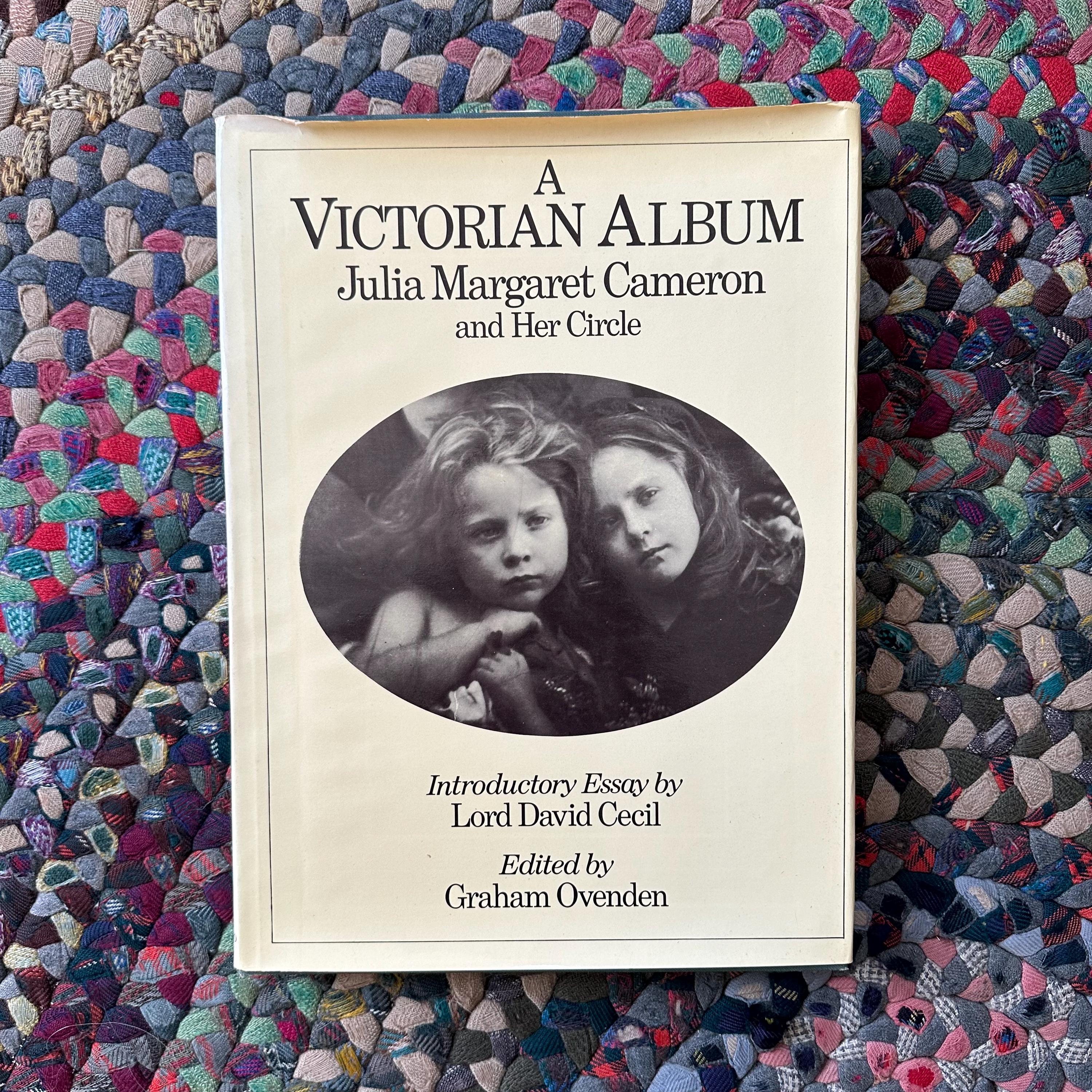 A Victorian Album　Julia Margaret Cameron A Victorian Album: Julia Margaret Cameron and Her Circle