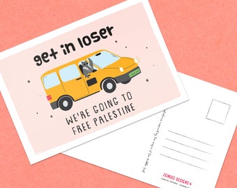 Get in Loser, We're Going to Free Palestine Post Card | Greeting Cards | Postcard