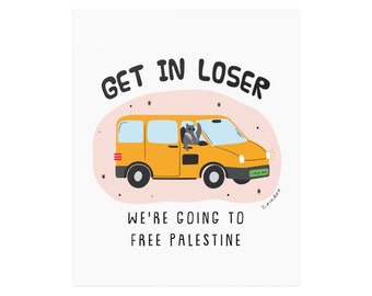Póster &quot;Entra, perdedor, vamos a liberar Palestina&quot; | Impresión artística | Arte mural