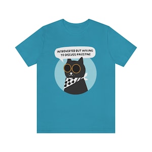 Introverted but Willing to Discuss Palestine - Unisex T-shirt