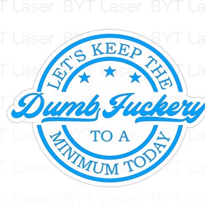 Dumb Fuckery Vector art for Hat Patchs and More svg,dxf,ai,lbrn2 Vector art