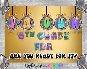 In Our 6th Grade Era | Sixth Grade Eras Bulletin Board Back to School Printable Classroom Decor