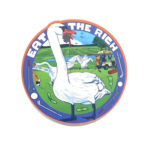 Eat the Rich Swan Sticker