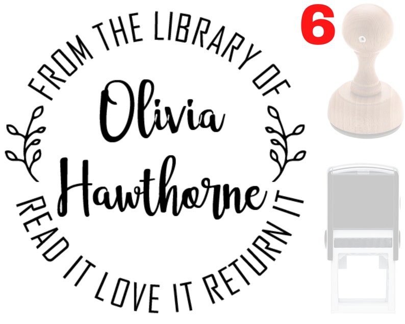 May include: Black and white self-inking stamp with the text "From the Library of Olivia Hawthorne Read it Love it Return it" and a floral design. The stamp is mounted on a wooden handle.