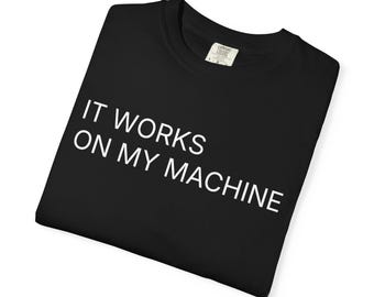Camiseta de programador "Funciona en mi máquina", regalo divertido para programadores tecnológicos.
