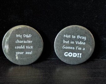 D&D Gamer Sayings Pin Buttons, Dungeons and Dragons Gift, Dnd Gift for Players, Gamer Gifts for Men