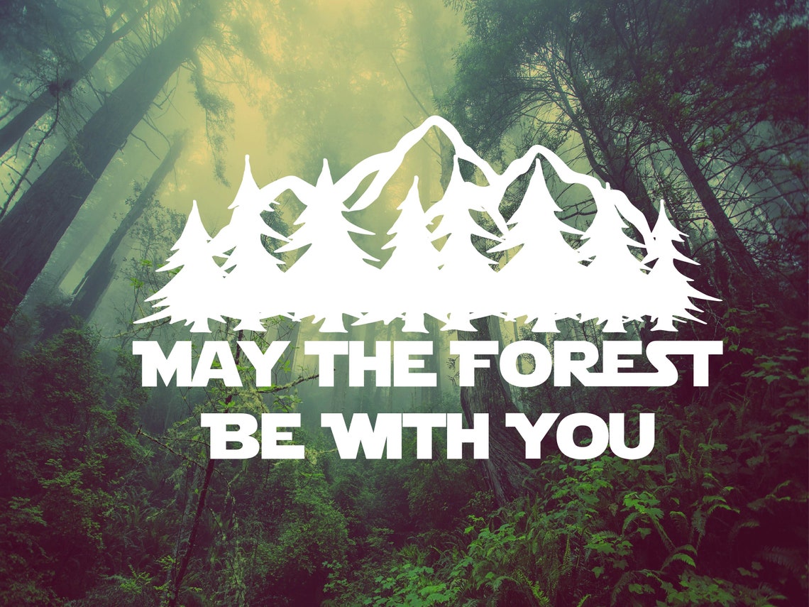 may the forest be with you t shirt