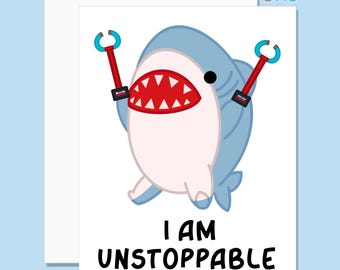Puede incluir: Una ilustración de dibujos animados de un tiburón azul con la boca roja abierta y pesas rojas. El tiburón tiene una expresión decidida y el texto "I AM UNSTOPPABLE" está debajo del tiburón.