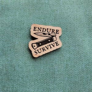 Endure and Survive - Ellie&#39;s Knife Wood Pin - TLOU Jewelry - Engraved Quote - The Last of Us