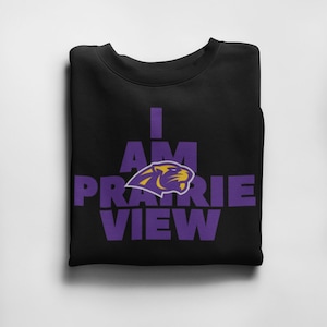 I am Prairie View w/ Mascot Sweatshirt