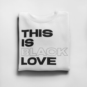 This is Black Love Hoodie Sweatshirts