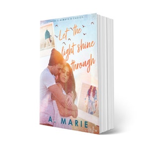 Let The Light Shine Through by A. Marie Signed Paperback / New Adult Romance / Sports Romance / Smut Reader / Spicy Book / Steamy Books