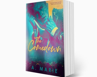 THE COMEDOWN by A. Marie Signed Paperback / Romance Novel / Smut Reader / Rockstar Romance / Spicy Romance / Spicy Book / Steamy Books