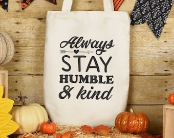 CHRISTIAN TOTE BAG Always  Stay Humble & Kind White Cotton Canvas