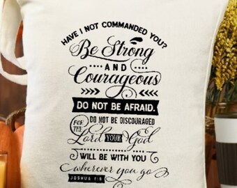 CHRISTIAN TOTE BAG Have I Not Commanded You Be Strong and Courageous White Cotton Canvas Tote Bag