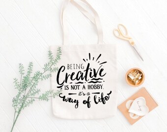 BEING CREATIVE is not a Hobby it's a Way of Life Shopping White Cotton Canvas Tote Bag