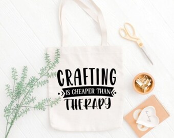 CRAFTING IS CHEAPER Than Therapy White Cotton Canvas Reusable Grocery Store Shopping Tote Bag