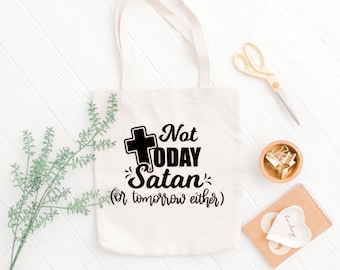 CHRISTIAN TOTE BAG, Not Today satan, or Tomorrow Either White Cotton Canvas Tote Bag