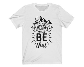 FIND YOURSELF and be that! Unisex Cotton T-shirt Short Sleeve Tee