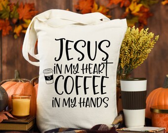 CHRISTIAN TOTE BAG, Jesus In My Heart Coffee In My Hand White Cotton Canvas Tote Bag