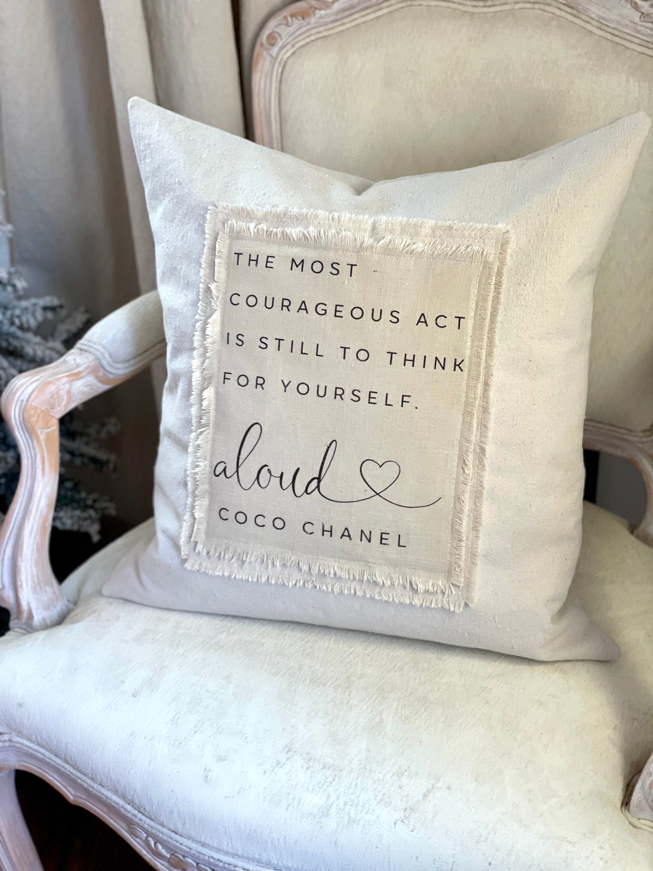 Custom Pillow Cover With Sayingsthe Most COURAGEOUS Act is 