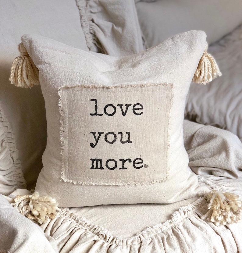 Custom Handmade Pillow Cover with SayingLove you moreIvory image 1
