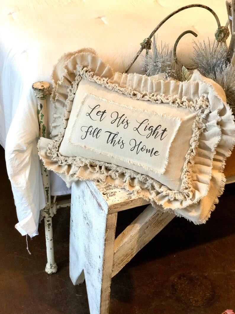 Custom Pillows Cover with SayingsRufflesLet his Light Fill Etsy