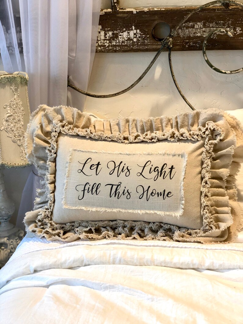 Custom Pillows Cover with SayingsRufflesLet his Light Fill Etsy