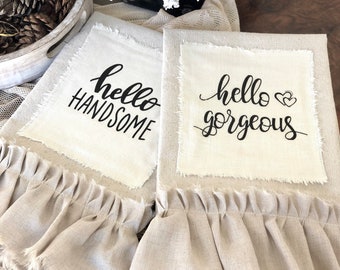 Unique Kitchen Towels,Bathroom TOWEL with ruffles,Hello Handsome,Gorgeous,Farmhouse Towel,Shower,Fan Houstess,Cook,Foodie,New Couple Gift