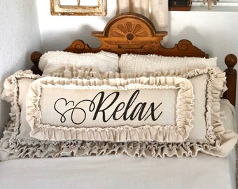 Custom Large Pillow Cover w Sayings,Ruffle,Relax,Huge Pillow 36”x14”,French Country pillow,Farmhouse bedding,Wedding,Birthday,Christmas Gift