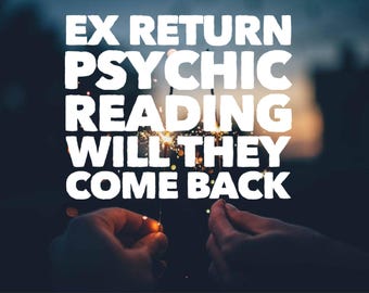 May include: A graphic image featuring the white text EX RETURN PSYCHIC READING WILL THEY COME BACK overlaid on a dark background with a glowing sparkler emitting bright yellow and orange sparks in the center of the frame.