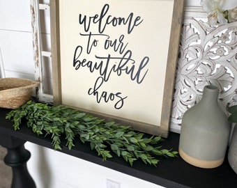 Welcome To Our Beautiful Chaos Sign Entryway Sign Beautiful Chaos Sign Mudroom Sign New Home Gift Housewarming Gift