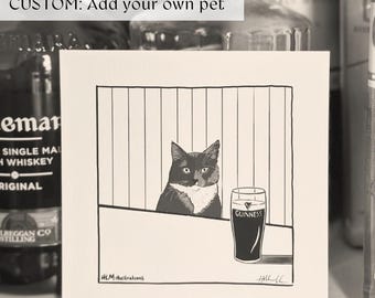 May include: Black and white illustration of a cat at a bar with a pint of Guinness. The artwork includes the text "CUSTOM: Add your own pet". The cat is looking over the bar, with the Guinness glass on the right.