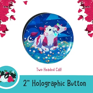 Two Headed Calf Poem - Holographic 2inch Button