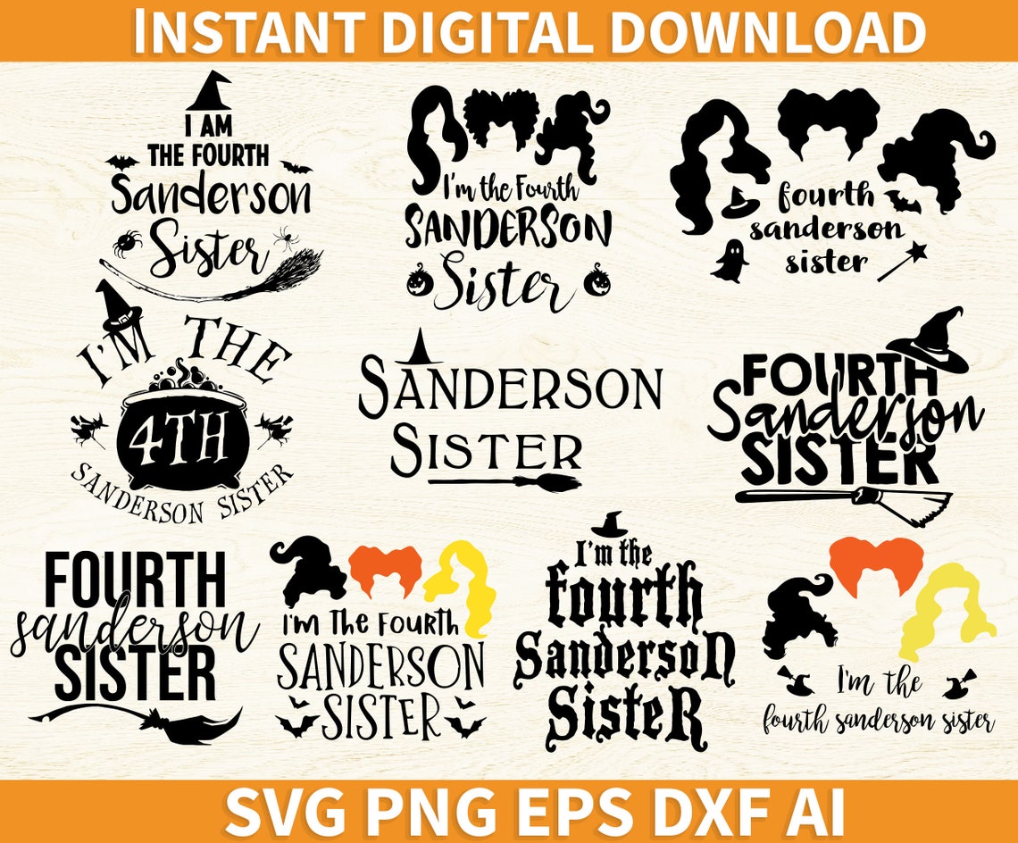 Fourth Sanderson Sister Svg Cricut Eps Png Dxf Ai Etsy