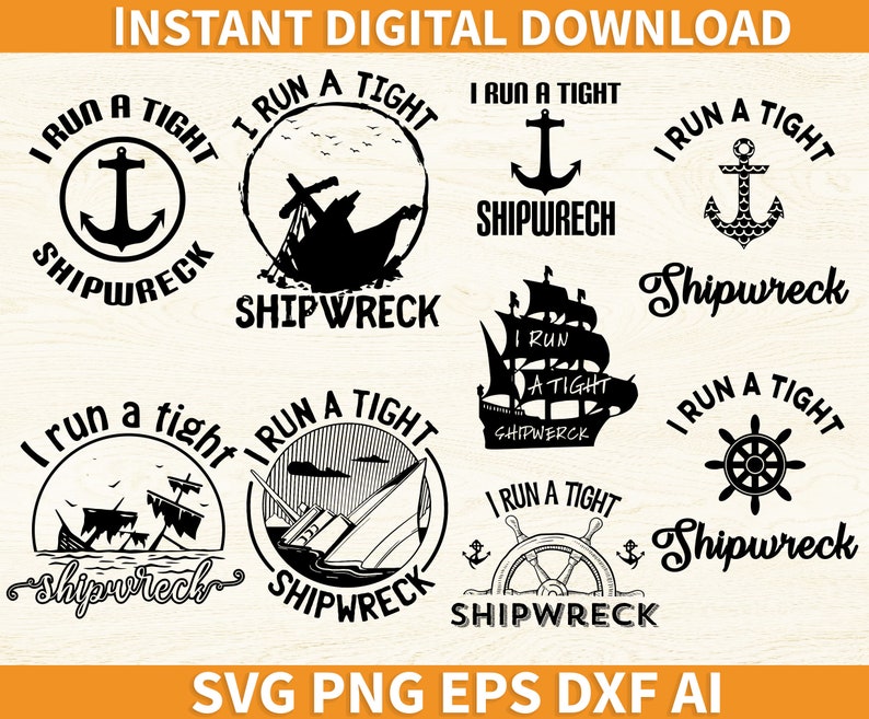 dxf Cricut ai eps I Run A Tight Shipwreck svg silhouette Cameo png