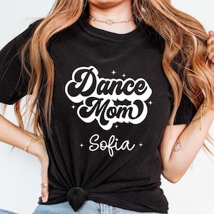 Custom Name Dance Mom Shirt - Personalized Mother&#39;s Day Gift - Retro Dance Mom Tee - Dance Competition Gift - Cheer Mom Shirt
