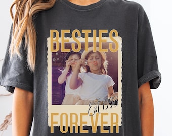 Custom Besties Forever Photo Shirt for Best Friend, Personalized Photo Gift for Besties, Retro BFF Comfort Colors Tee, Custom Photo Gift