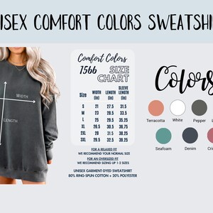 May include: Unisex Comfort Colors sweatshirt in a variety of colors, including terracotta, white, pepper, light green, seafoam, denim, and crimson. The size chart shows width, length, and sleeve length in inches. The sweatshirt is made of 80% ring-spun cotton and 20% polyester.