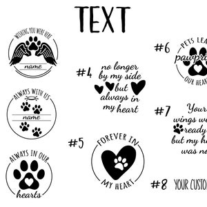 May include: A collection of eight circular designs with paw prints and text. The designs include phrases like "Wishing you were here," "Always with us," and "Forever in my heart." The text is in a bold, sans-serif font.