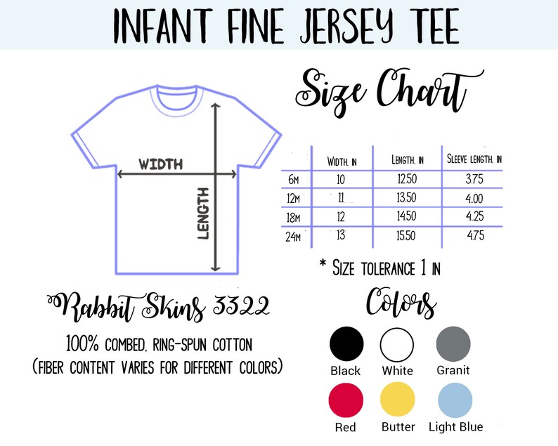 May include: Size chart for infant fine jersey tee shirts from Rabbit Skins, showing measurements in inches for sizes 6 months to 24 months.  Colors include black, white, gray, red, yellow, and light blue.